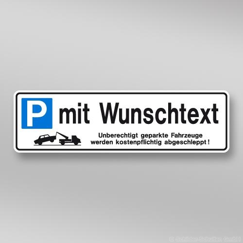 Parkplatzschilder 52x15cm mit Wunschtext und Abschleppsymbol